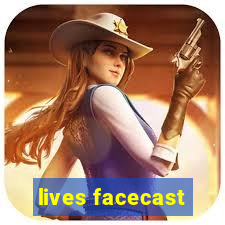 lives facecast